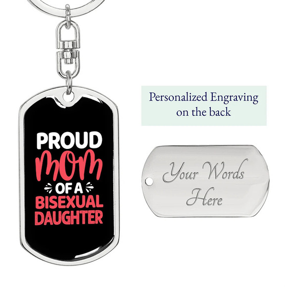 Other - Bisexual Daughter Proud Mom Personalized Engraved Silver Tone Dog Tag Keychain